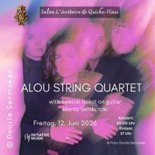 Alou String Quartet 12.06.2026 Salon Lécritoire und Quiche-Haus