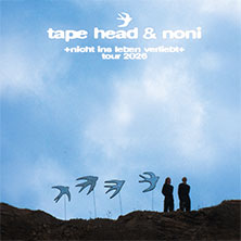 Tape Head & NONI - nicht ins leben verliebt tour 2026 08.05.2026 Privatclub