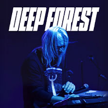Deep Forest - Tour 2026 03.10.2026 Privatclub