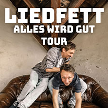 Liedfett - Alles wird gut Tour 2025 15.11.2025 Waschhaus Potsdam