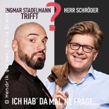 Ingmar Stadelmann trifft Herr Schröder - Ich hab' da mal 'ne Frage 31.08.2026 Berliner Kabarett-Theater Die Wühlmäuse