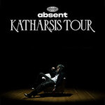 absent - KATHARSIS TOUR