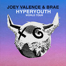 Joey Valence & Brae - HYPERYOUTH 26.05.2026 Huxleys Neue Welt