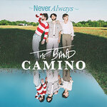 The Band CAMINO - The Never Always Tour