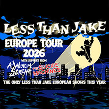 Less Than Jake - Supports: A Wilhelm Scream, The Suicide Machines 30.07.2026 Columbia Theater