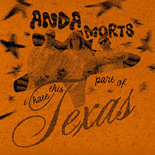 Anda Morts - I hate this part of Texas - Tour 15.09.2026 Waschhaus Potsdam