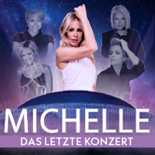 MICHELLE - Zum letzten Mal - Das letzte Konzert 2026 15.02.2026 Uber Arena Berlin