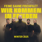 Feine Sahne Fischfilet - Wir kommen in Frieden | Zusatzkonzert