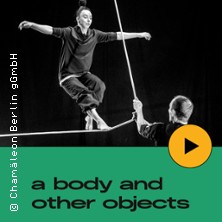 A Body and Other Objects 04.02.2026 Chamäleon Theater Berlin in den Hackeschen Höfen