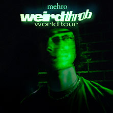 mehro - weird throb world tour 15.11.2025 Heimathafen Neukölln
