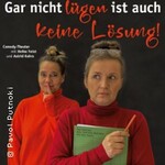 Heike Feist und Astrid Kohrs - Gar nicht lügen ist auch keine Lösung