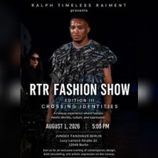 RTR Fashion Show – Edition III | Powered by Ralph Empire 01.08.2026 Junges Tanzhaus Berlin