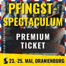 Pfingst-Spectaculum - Premium-Ticket mit Konzert-Arena im Schlosspark Oranienburg 23.05.2026 Schlossplatz Oranienburg