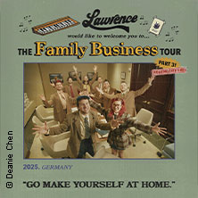 Lawrence - The Family Business Tour Pt. 3! Working Overtime 10.11.2025 Festsaal Kreuzberg