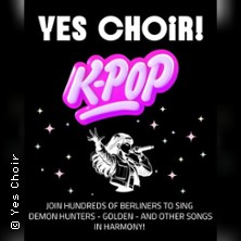 Sing K-POP with Yes Choir 28.06.2026 Clärchens Ballhaus