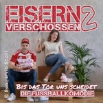 Eisern verschossen 2 - bis das Tor uns scheidet