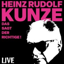 Heinz Rudolf Kunze - Das sagt der Richtige - Live Solo 07.08.2026 Burg Wilhelmstein Freilichtbühne