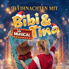 Weihnachten mit Bibi & Tina - Das Musical in Berlin 28.11.2026 Stage Theater des Westens