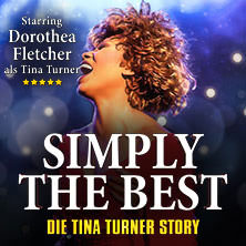 Simply The Best - Die Tina Turner Story 16.04.2026 CONGRESS - Saal Tirol