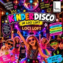 Große Kinderdisco live im LOCI LOFT 11.10.2026 Loci Loft
