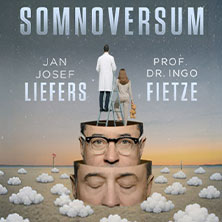 Jan Josef Liefers & Prof. Dr. Ingo Fietze - SOMNOVERSUM - Das Traumlabor 09.09.2026 Admiralspalast