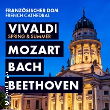 The Berlin Orchestra - Classic Spectacular: Bach - Vivaldi - Mozart - Beethoven 15.08.2026 Französische Friedrichstadtkirche