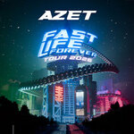 Azet - Fast Life Forever Tour 2026 - Early Entry Package
