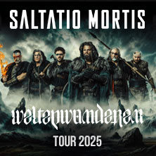 Saltatio Mortis - Weltenwanderer Tour 2025 31.10.2025 Uber Eats Music Hall