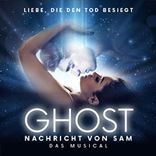 GHOST - NACHRICHT VON SAM - Das Musical 31.01.2026 BlueMax Theater