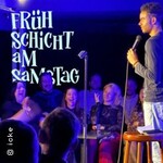 Frühschicht am Samstag