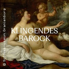 Klingendes Barock I - Musikalische Schlossführung / Schlosskonzerte Oranienburg 13.12.2025 Schloss Oranienburg