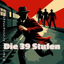 Die 39 Stufen 06.08.2026 BERLINER KRIMINAL THEATER