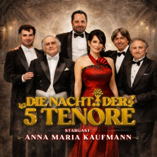 Die Nacht der 5 Tenöre mit Anna Maria Kaufmann 09.01.2027 Nikolaisaal Potsdam