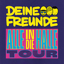 Deine Freunde - Alle in die Halle 29.11.2025 Tempodrom