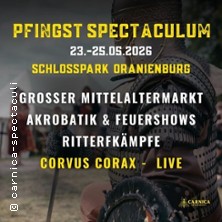 Pfingst-Spectaculum - Ritterfest & Markt / Tagesticket Markt 23.05.2026 Schlossplatz Oranienburg