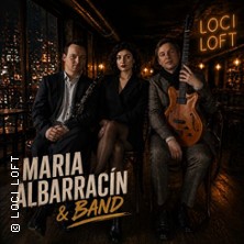 Maria Albarracín & Band live erleben - Ein Abend voller Musik, Stil und Genuss 03.05.2026 Loci Loft