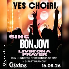 Sing Bon Jovi - With Yes Choir 16.08.2026 Clärchens Ballhaus