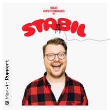 Maxi Gstettenbauer - Stabil 18.03.2026 STADTSAAL