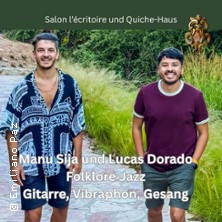 Manu Sija und Lucas Dorado Folklore Jazz 30.08.2026 Salon Lécritoire und Quiche-Haus