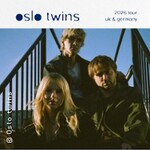 Oslo Twins - 2026 Tour UK & Germany + Support: Twins in Colour + Bed