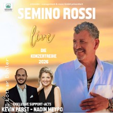 Semino Rossi - Die Konzertreihe 2026 - Support Acts: Nadin Meypo & Kevin Pabst 13.10.2026 Nikolaisaal Potsdam