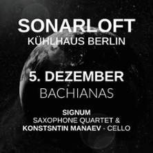 Bachianas 05.12.2025 Kühlhaus Berlin