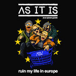 As It Is - Ruin My Life In Europe | Support: Catapults