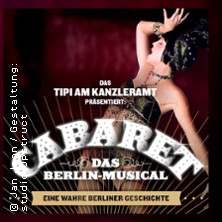 Cabaret - Das Berlin-Musical 13.08.2026 TIPI AM KANZLERAMT