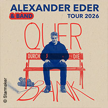 Alexander Eder & Band - Quer durch die Bank 06.02.2026 Huxleys Neue Welt