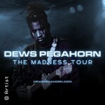 Dews Pegahorn - The Madness Tour - Support: David Mudra