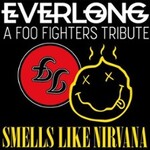 EVERLONG + SMELLS LIKE NIRVANA - a double tribute to Foo Fighers and Nirvana
