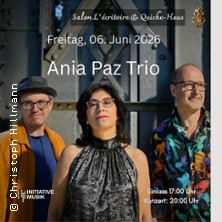 Ania Paz Trio - Inspiring Energy Live 26.06.2026 Salon Lécritoire und Quiche-Haus
